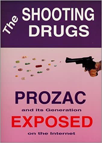 The Shooting Drugs Prozac